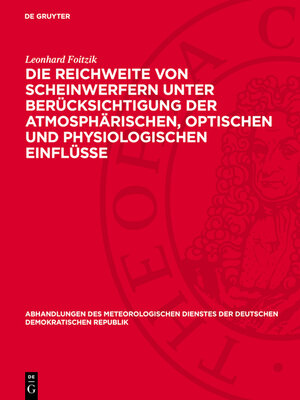 cover image of Die Reichweite von Scheinwerfern unter Berücksichtigung der atmosphärischen, optischen und physiologischen Einflüsse